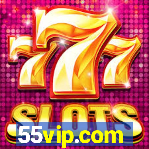 55vip.com
