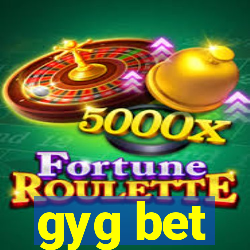 gyg bet