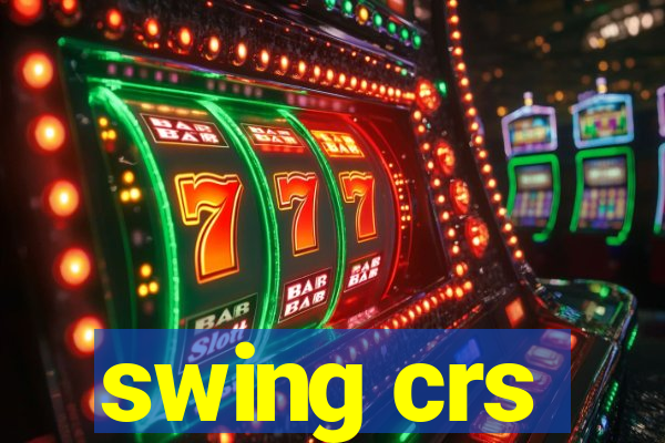 swing crs