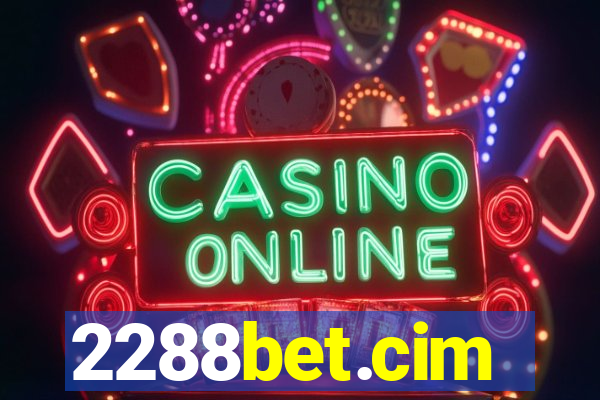 2288bet.cim