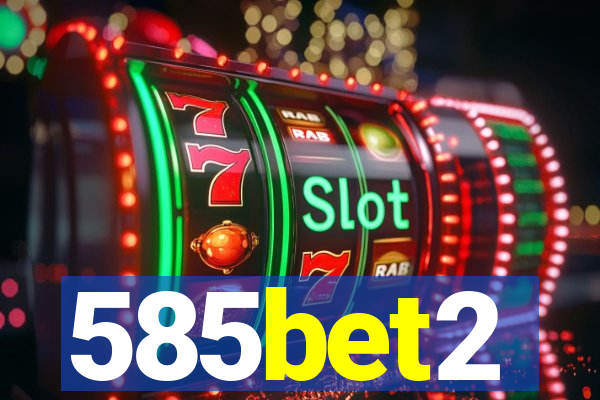585bet2
