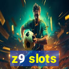 z9 slots