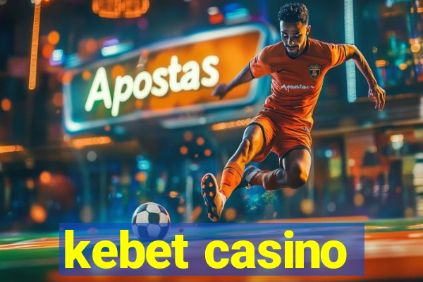 kebet casino