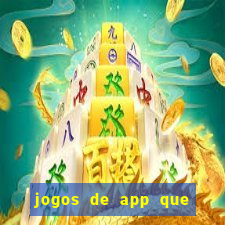 jogos de app que ganha dinheiro