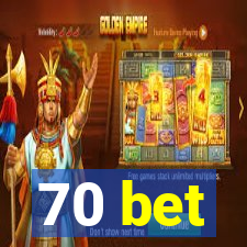 70 bet