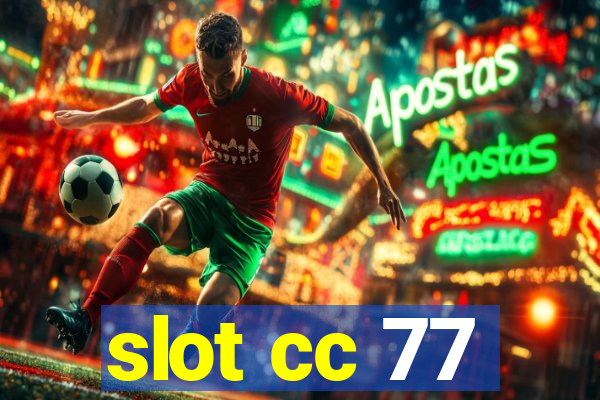 slot cc 77