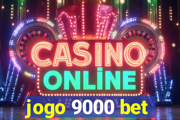 jogo 9000 bet