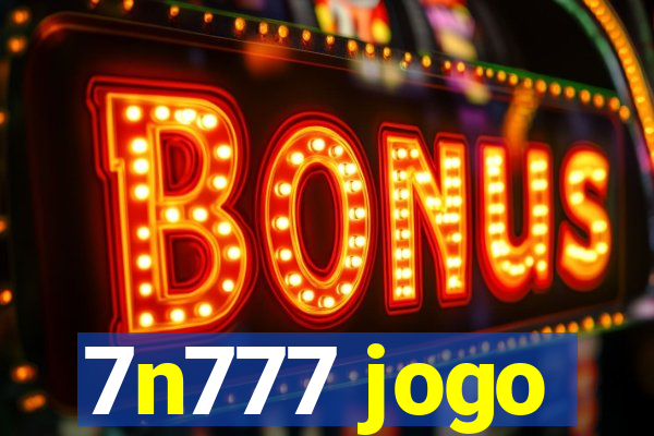 7n777 jogo