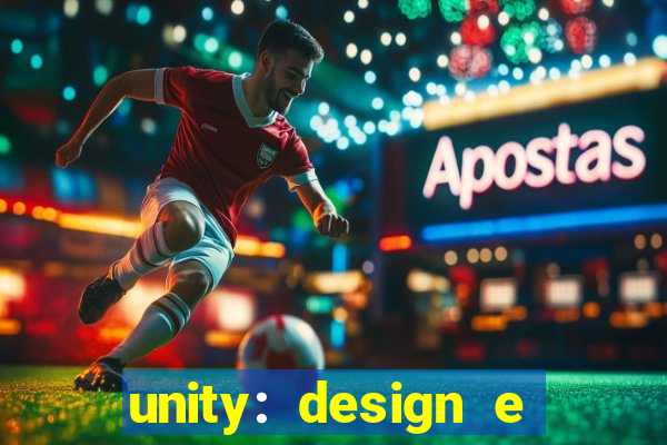 unity: design e desenvolvimento de jogos pdf
