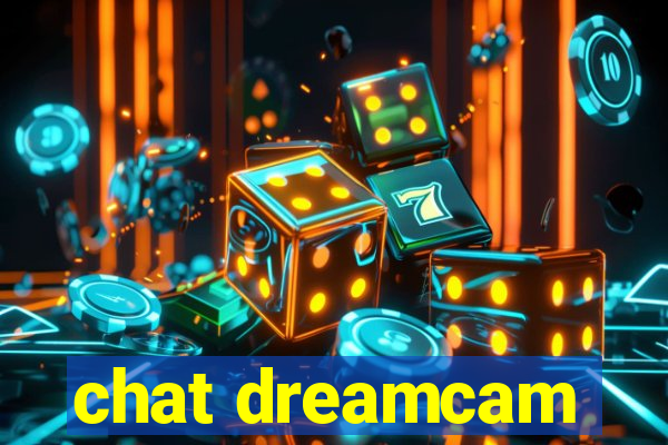 chat dreamcam