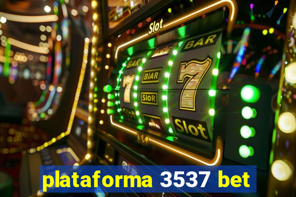 plataforma 3537 bet