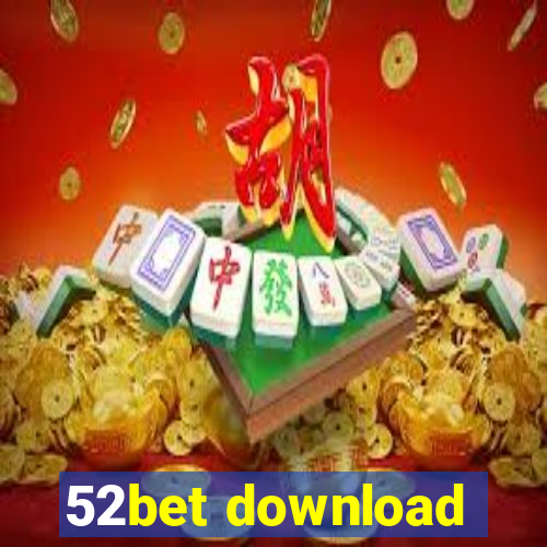 52bet download