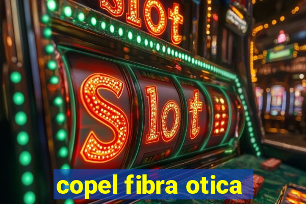 copel fibra otica