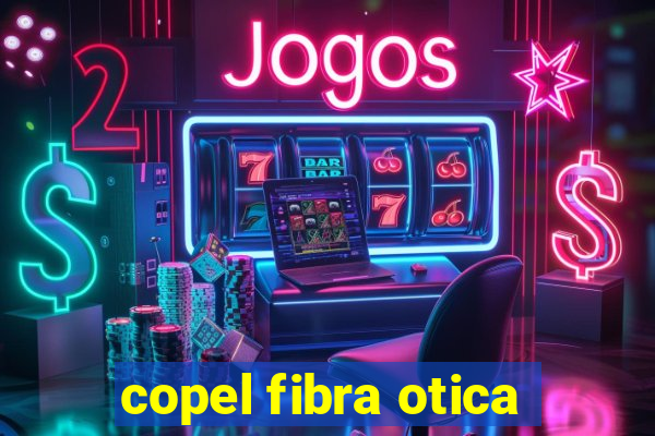 copel fibra otica