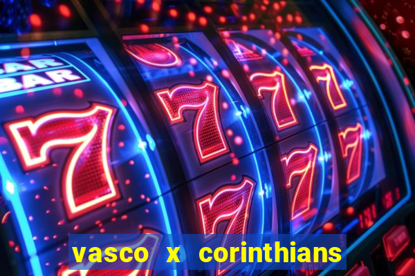 vasco x corinthians primeiro turno