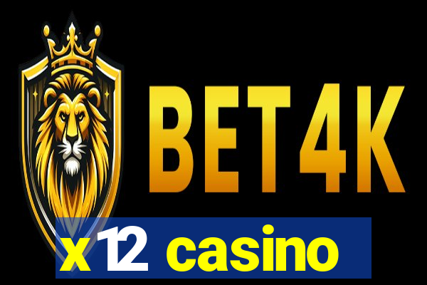 x12 casino