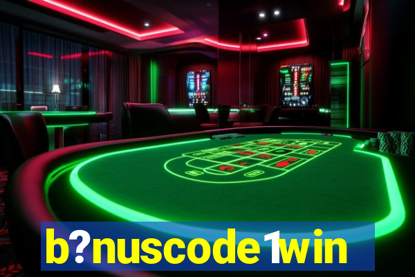 b?nuscode1win