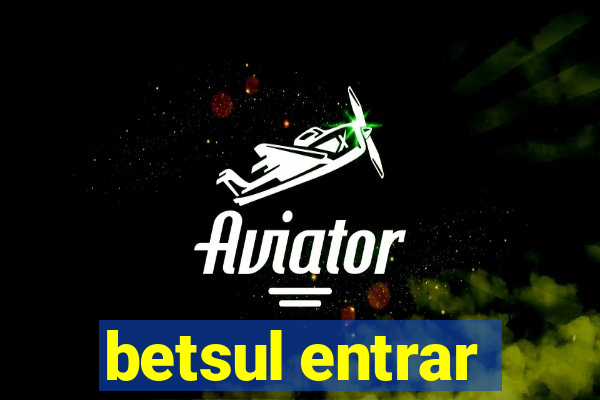 betsul entrar