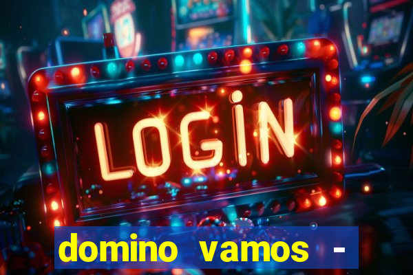 domino vamos - crash & poker