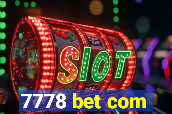 7778 bet com