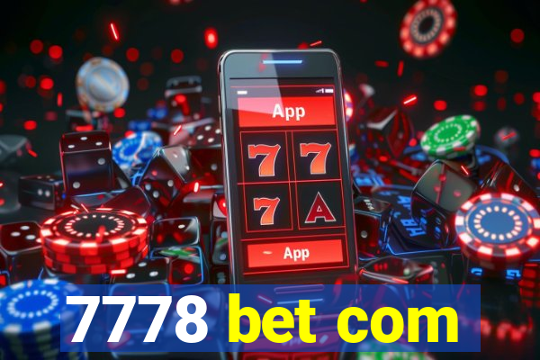 7778 bet com