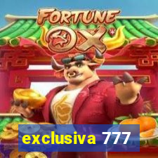 exclusiva 777