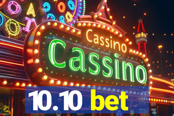 10.10 bet