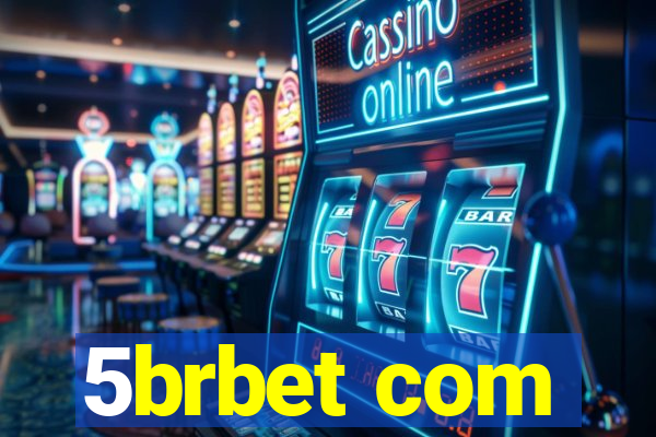 5brbet com