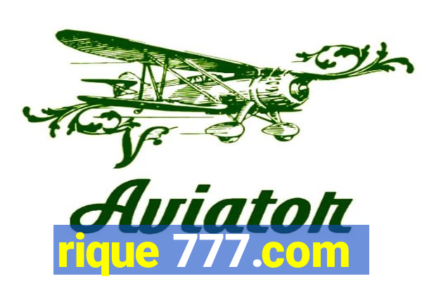 rique 777.com