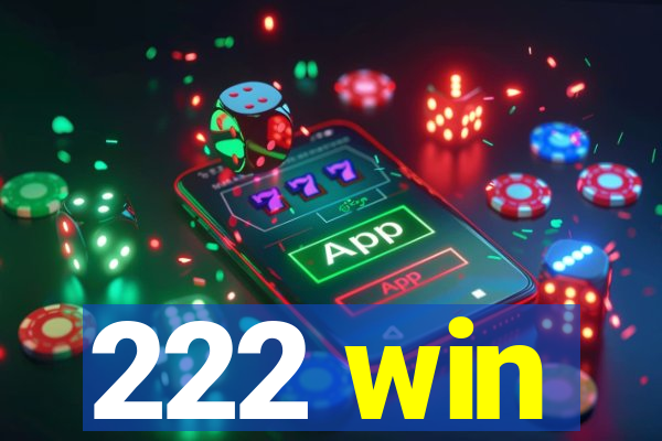 222 win