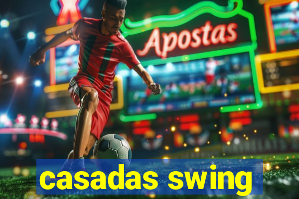 casadas swing