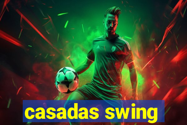casadas swing