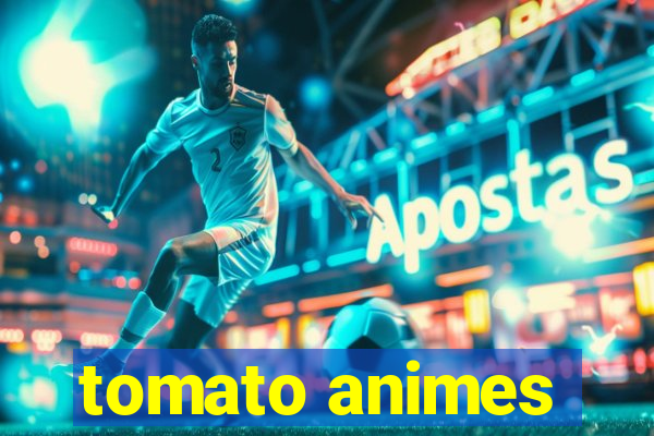 tomato animes