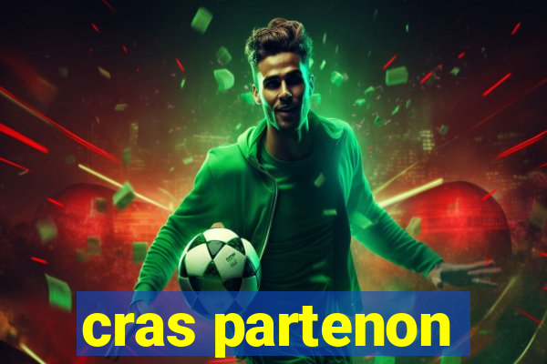 cras partenon