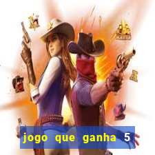 jogo que ganha 5 reais no cadastro