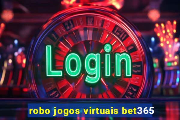 robo jogos virtuais bet365