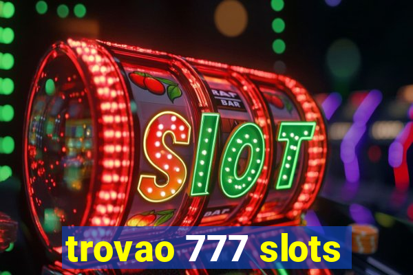 trovao 777 slots