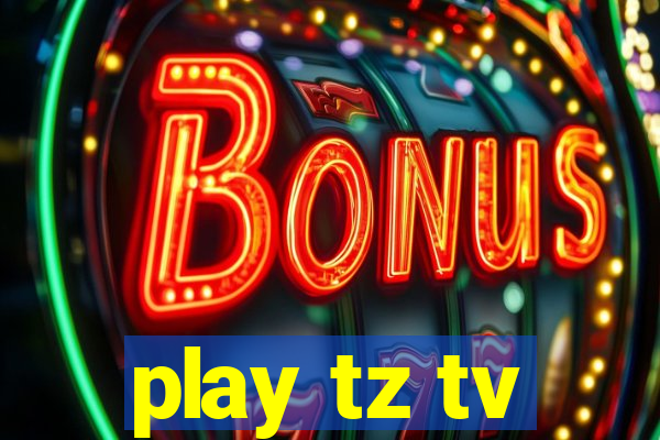 play tz tv
