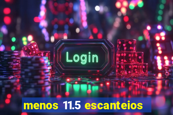 menos 11.5 escanteios