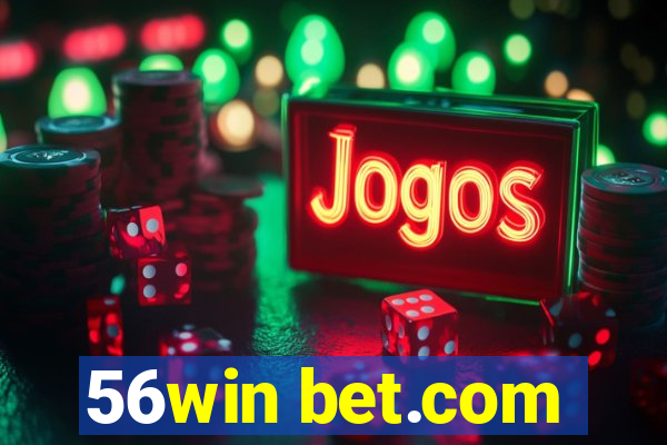 56win bet.com