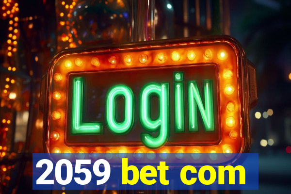 2059 bet com