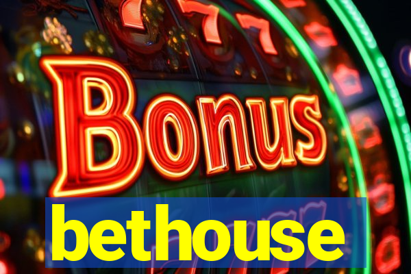 bethouse