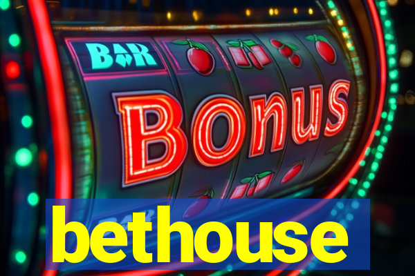 bethouse
