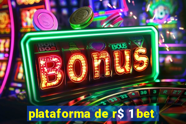 plataforma de r$ 1 bet