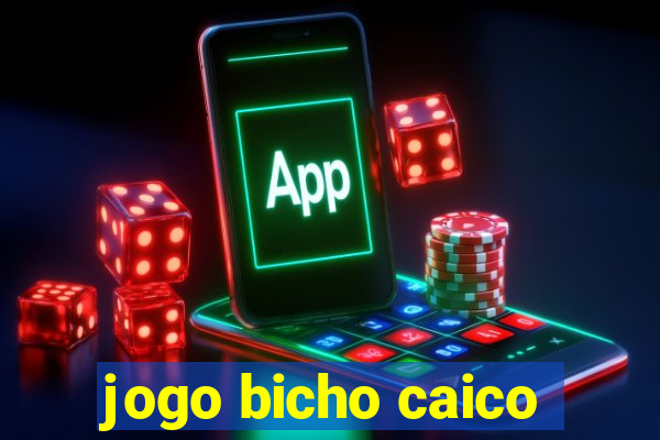 jogo bicho caico