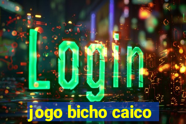 jogo bicho caico