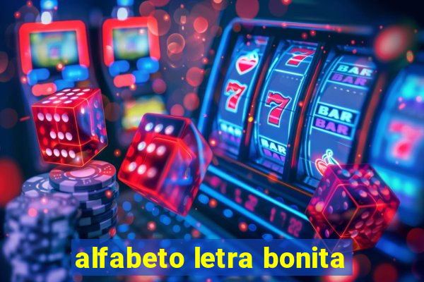 alfabeto letra bonita