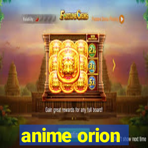 anime orion