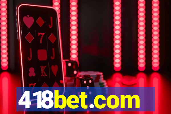 418bet.com