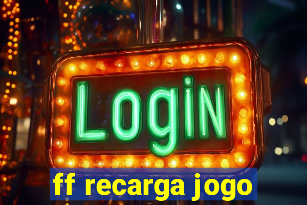 ff recarga jogo